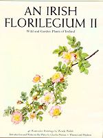 An Irish Florilegium II, Wild and Garden Plants of Ireland