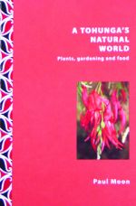 A Tohunga’s Natural World - Plants, gardening and food