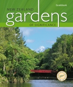 New Zealand Gardens of Significance: Guidebook