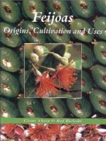 Feijoas: Origins Cultivation & Uses