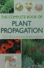 The complete book of Plant Propagation